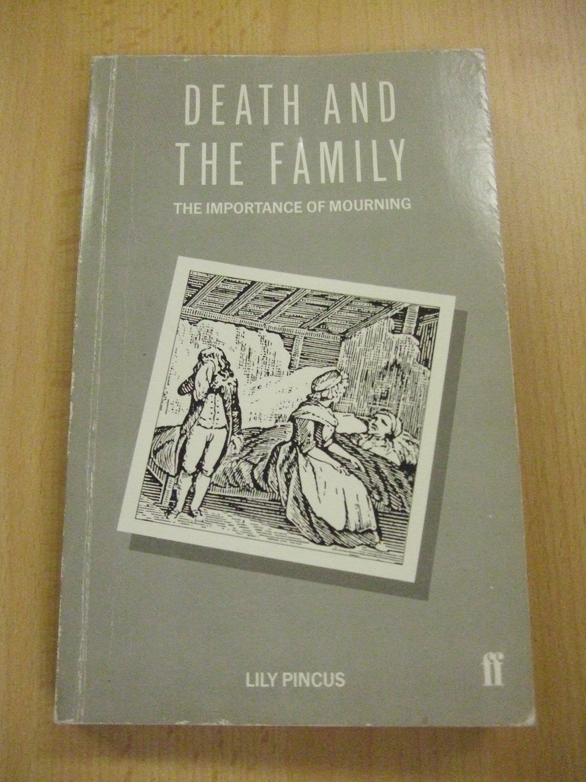 Death and the Family: Importance of Mourning Death & Mourning