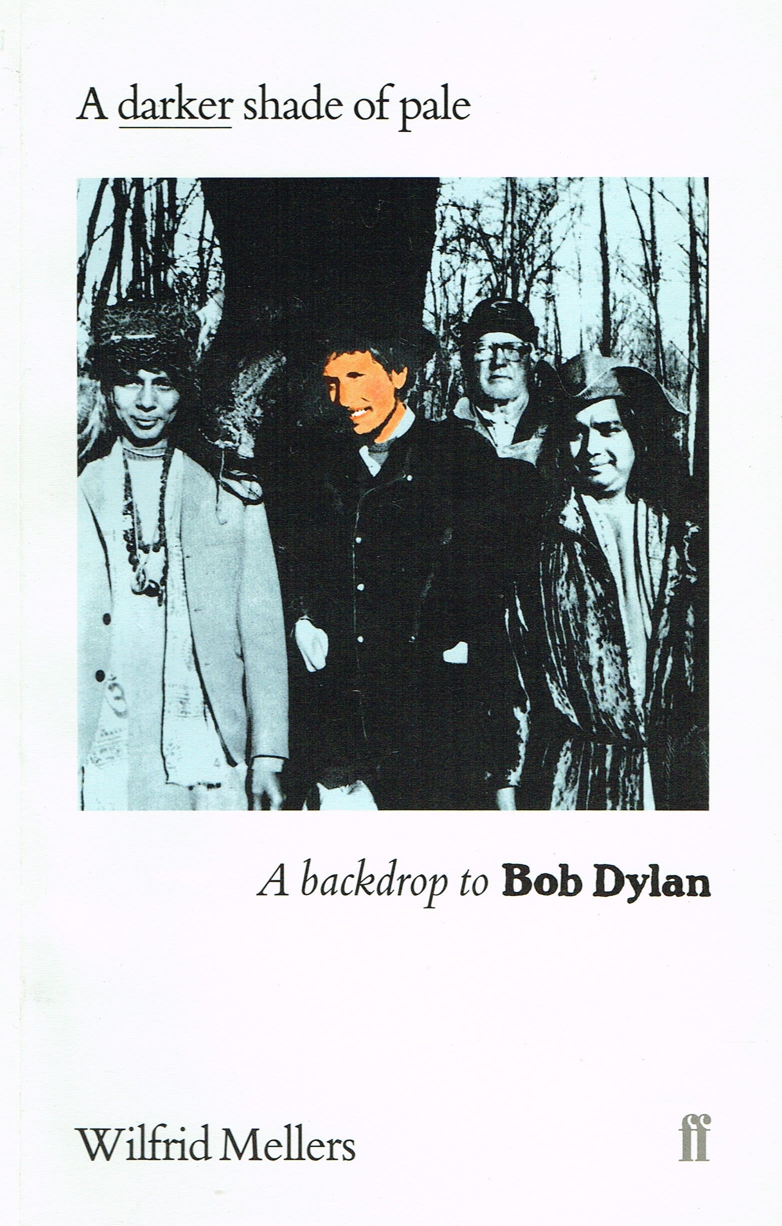 A Darker Shade of Pale: Backdrop to Bob Dylan book