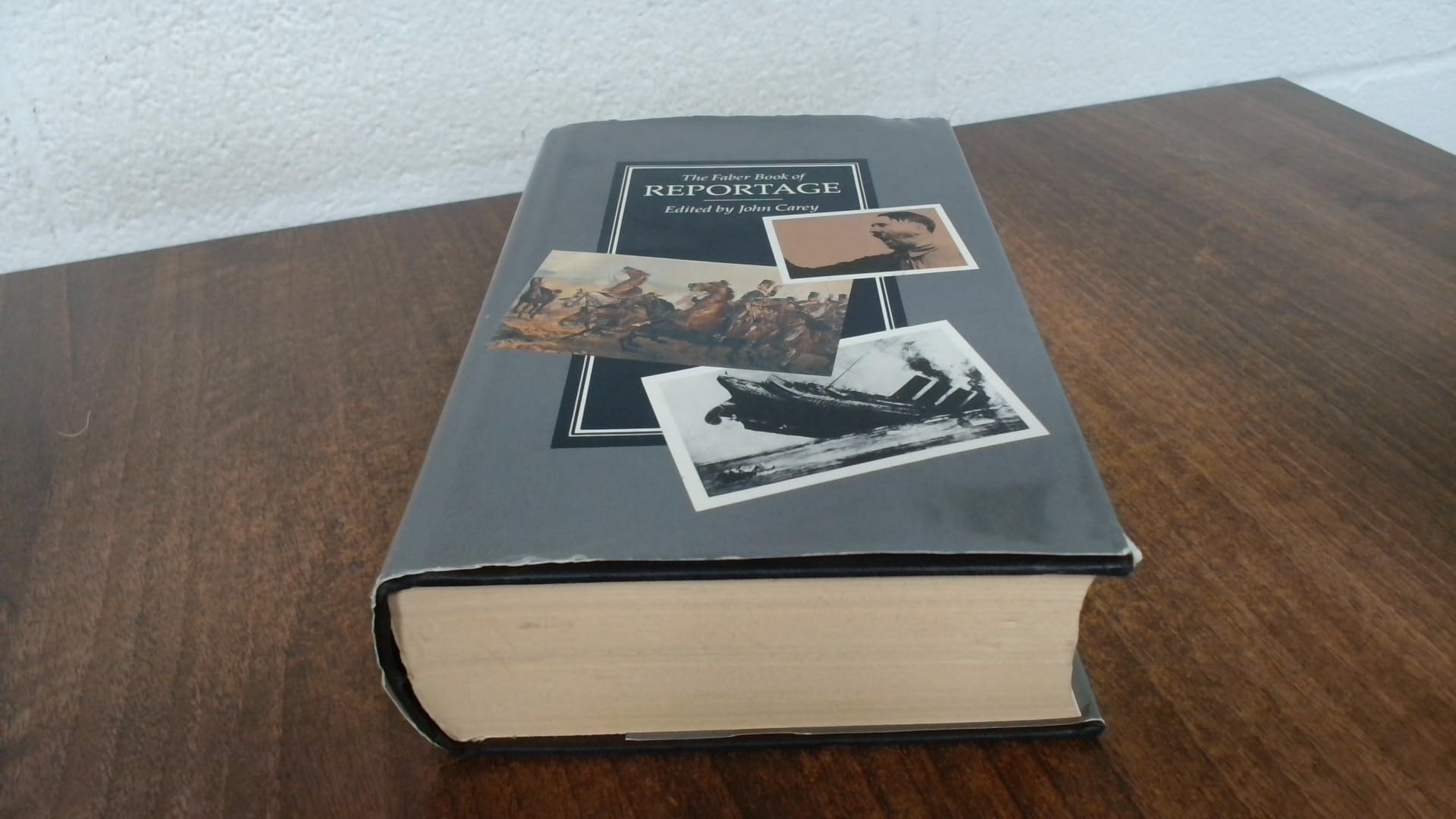 The Faber Book of Reportage Politics & History