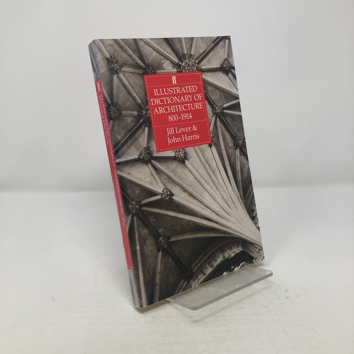 Illustrated Dictionary of Architecture 800-1914 Architecture