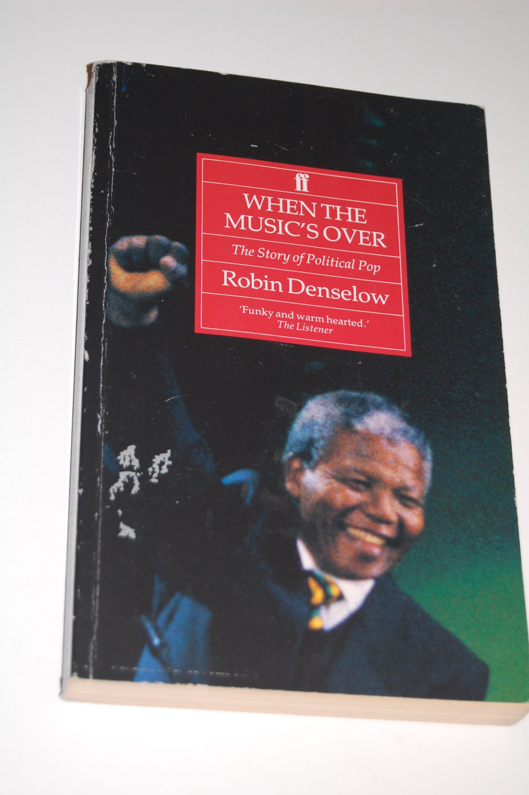 When the Music's over: The Story of Political Pop book