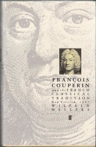 Francois Couperin and the French Classical Tradition/New Version, 1987 Arts & Music