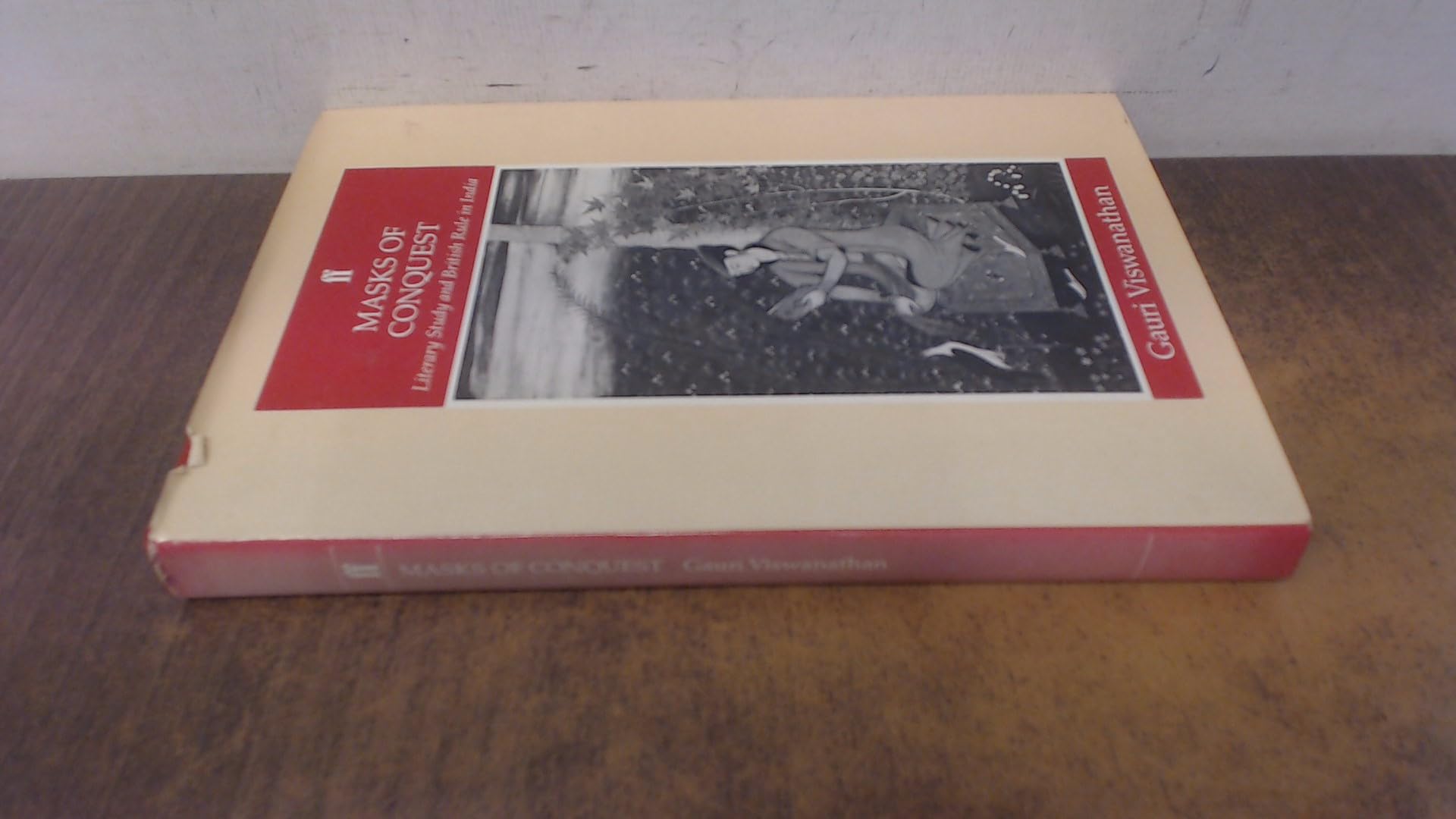 Masks of Conquest: Literary Studies and British Rule in India Contemporary literature