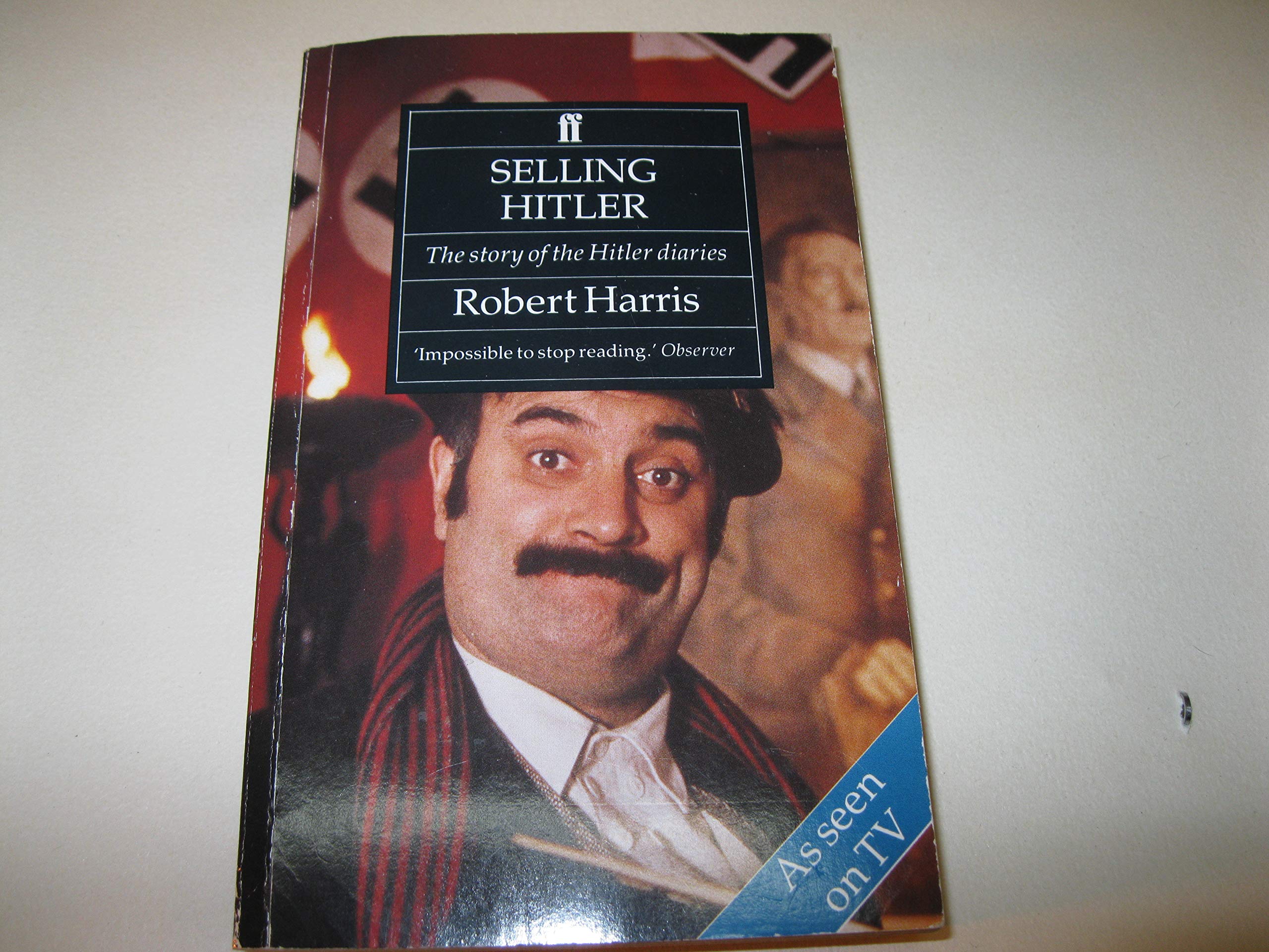 Selling Hitler: Story of the Hitler Diaries Politics & History