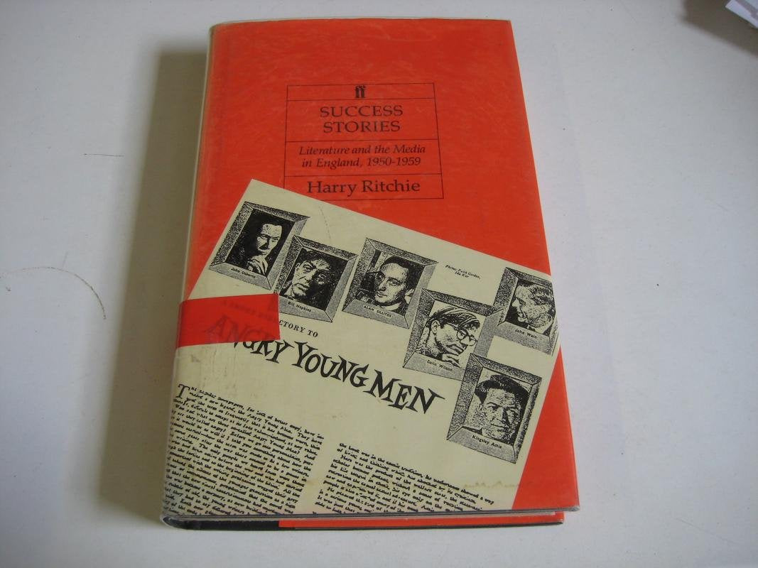 Success Stories: Literature and the Media in England, 1950-1959: Literature and the Media in England, 1950-59 Essays & Short Stories