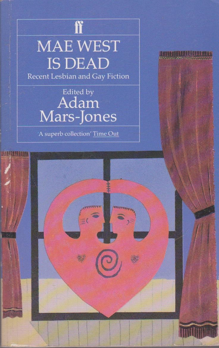 Mae West is Dead: Recent Lesbian and Gay Fiction Social Sciences