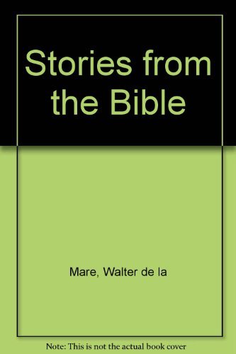 Stories from the Bible: From the Garden of Eden to the Promised Land Books