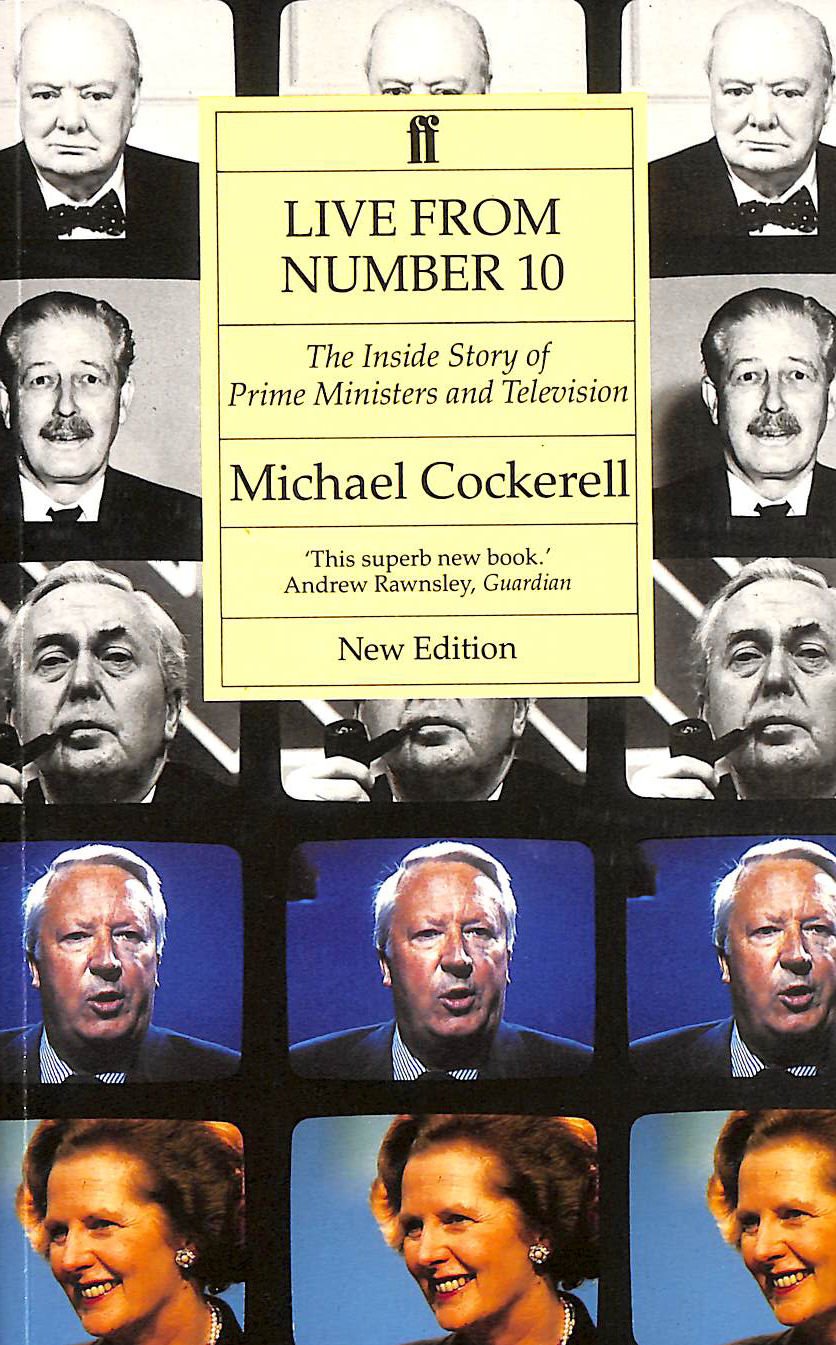 Live from Number 10: The Inside Story of Prime Ministers and Television Media & Communication