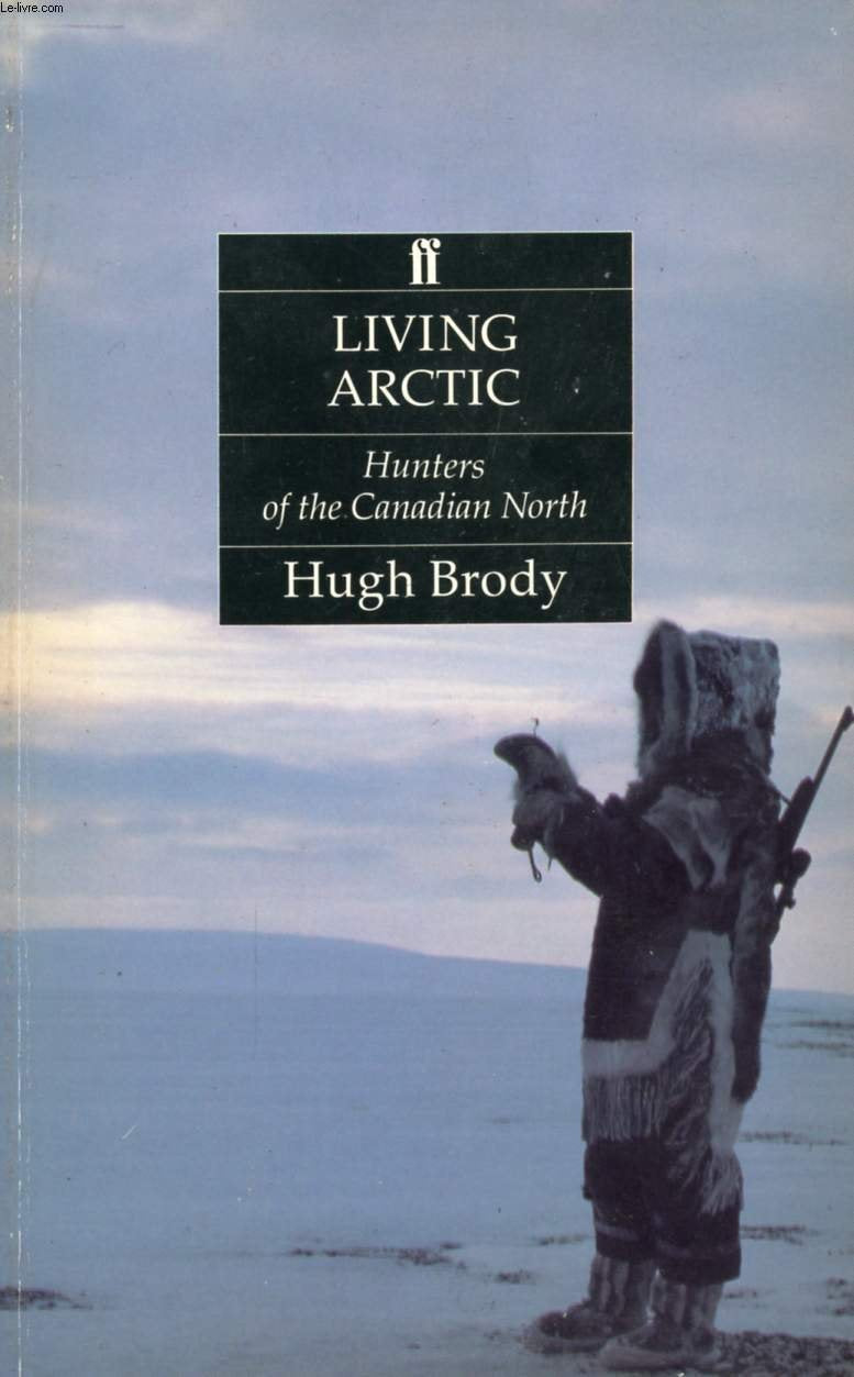 Living Arctic: Hunters of the Canadian North General education