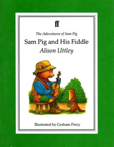 Sam Pig and His Fiddle (The Adventures of Sam Pig) Novels & Short Stories