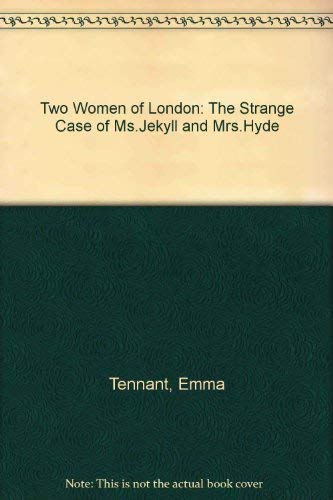 Two Women of London: The Strange Case of Ms.Jekyll and Mrs.Hyde Contemporary literature