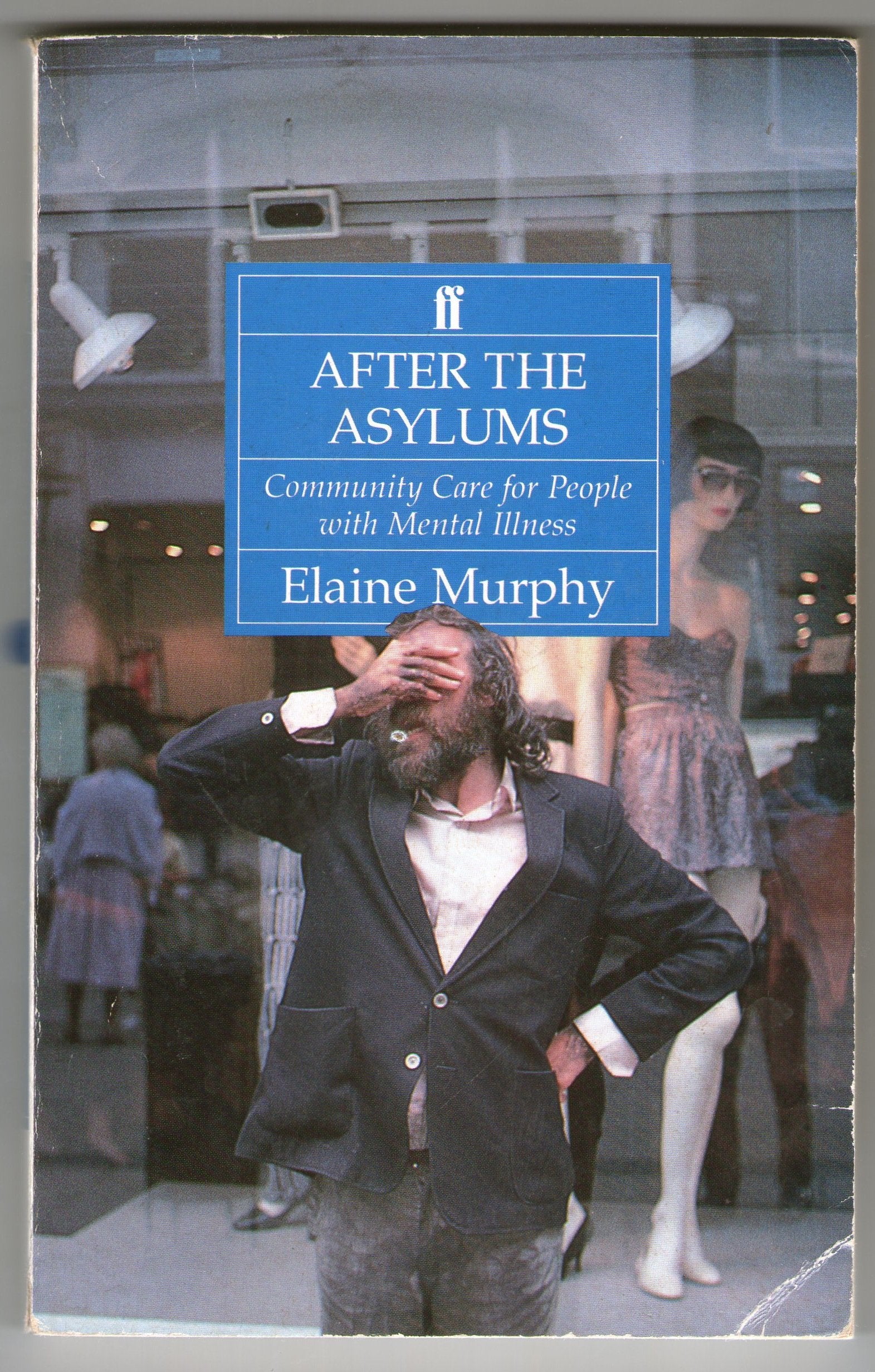 After the Asylums: Community Care for the Mentally Ill Medicine