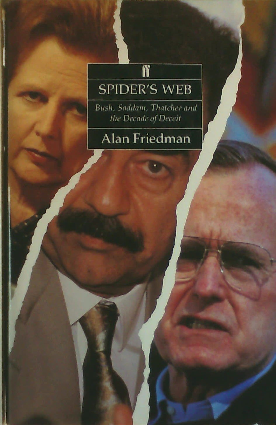 Spider's Web: Bush, Saddam, Thatcher and the Decade of Deceit Politics & History