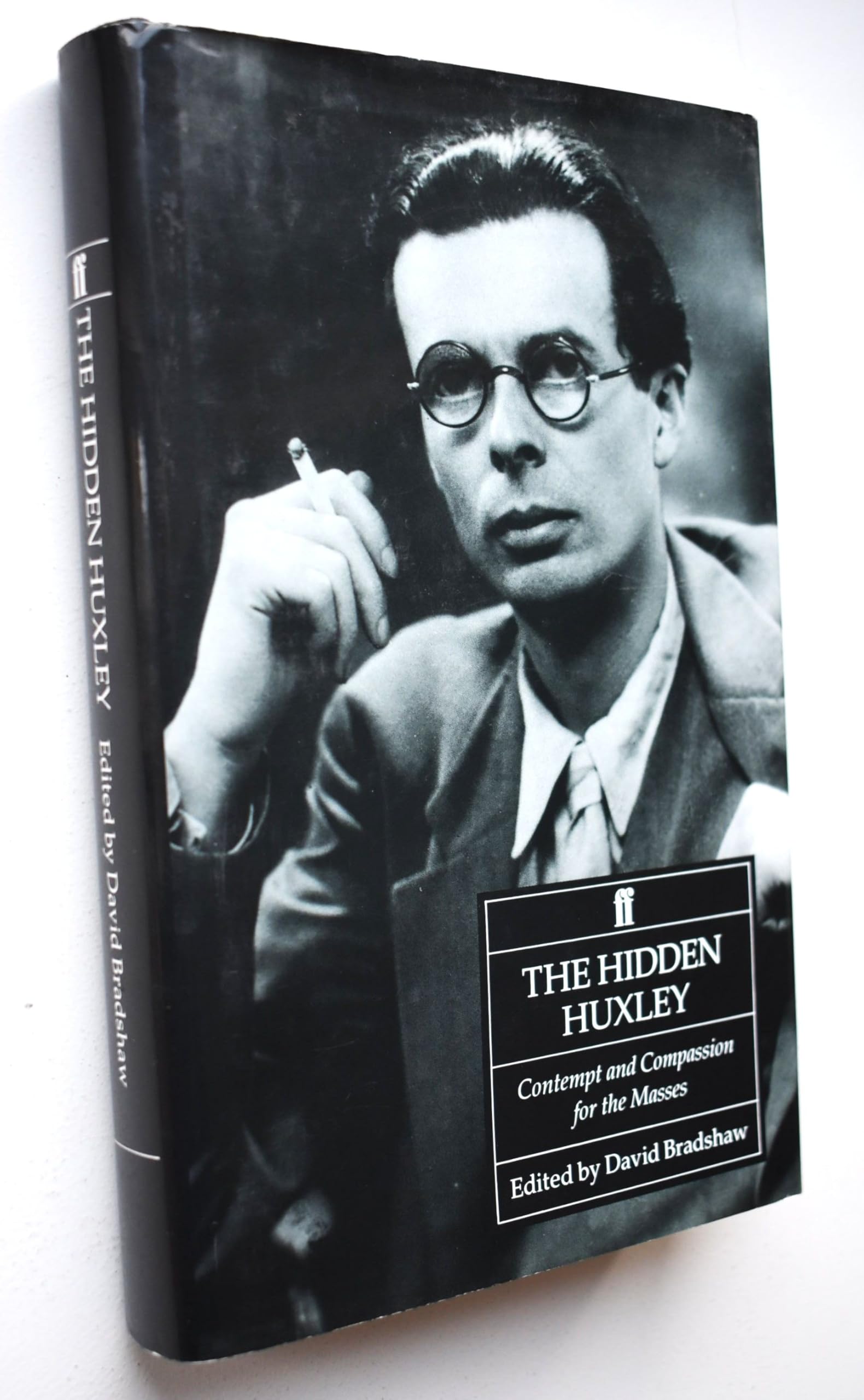 The Hidden Huxley: Contempt and Compassion for the Masses book