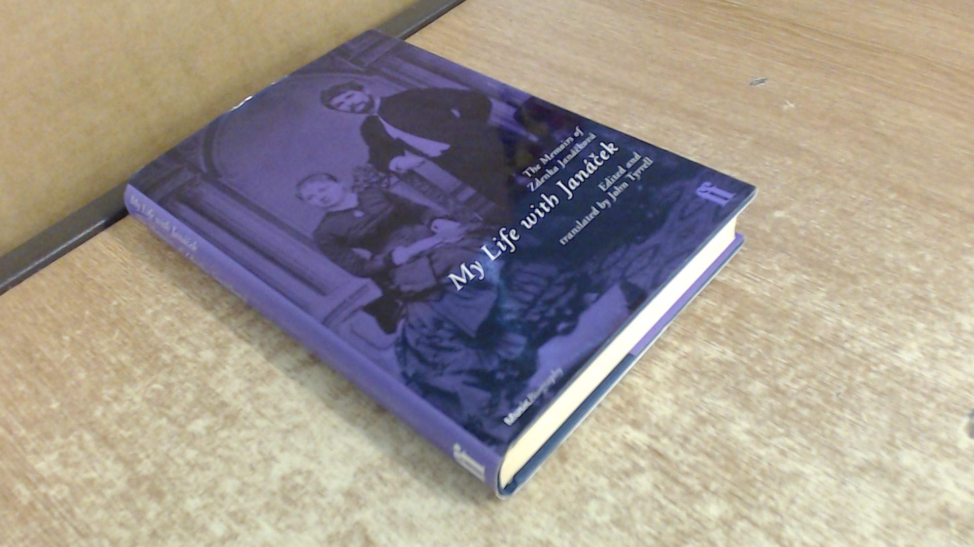 My Life with Janacek: Memoirs of Zdenka Janackova book