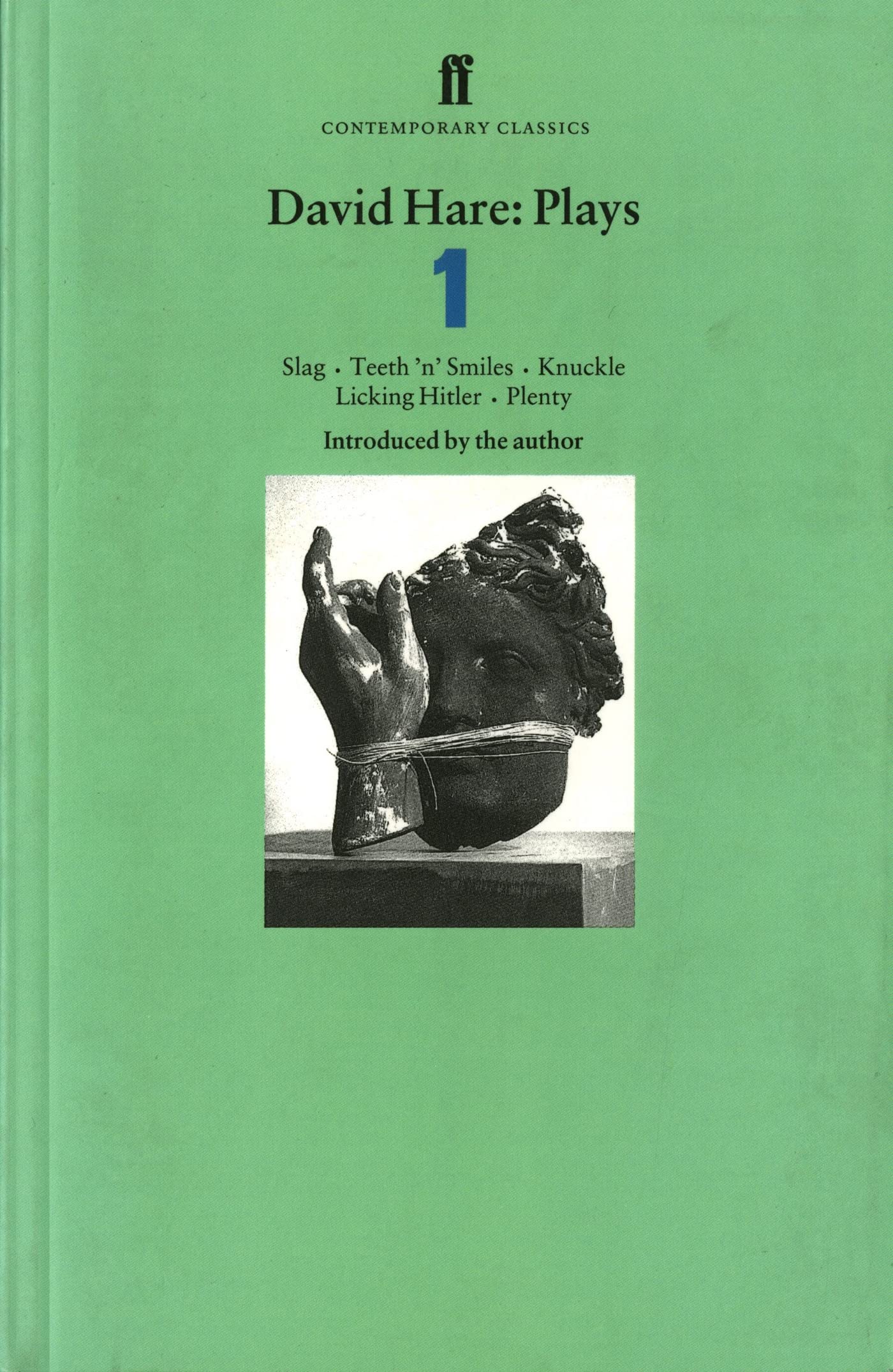 David Hare Plays 1: Slag; Teeth 'n' Smiles; Knuckle; Licking Hitler; Plenty (Contemporary Classics) Drama