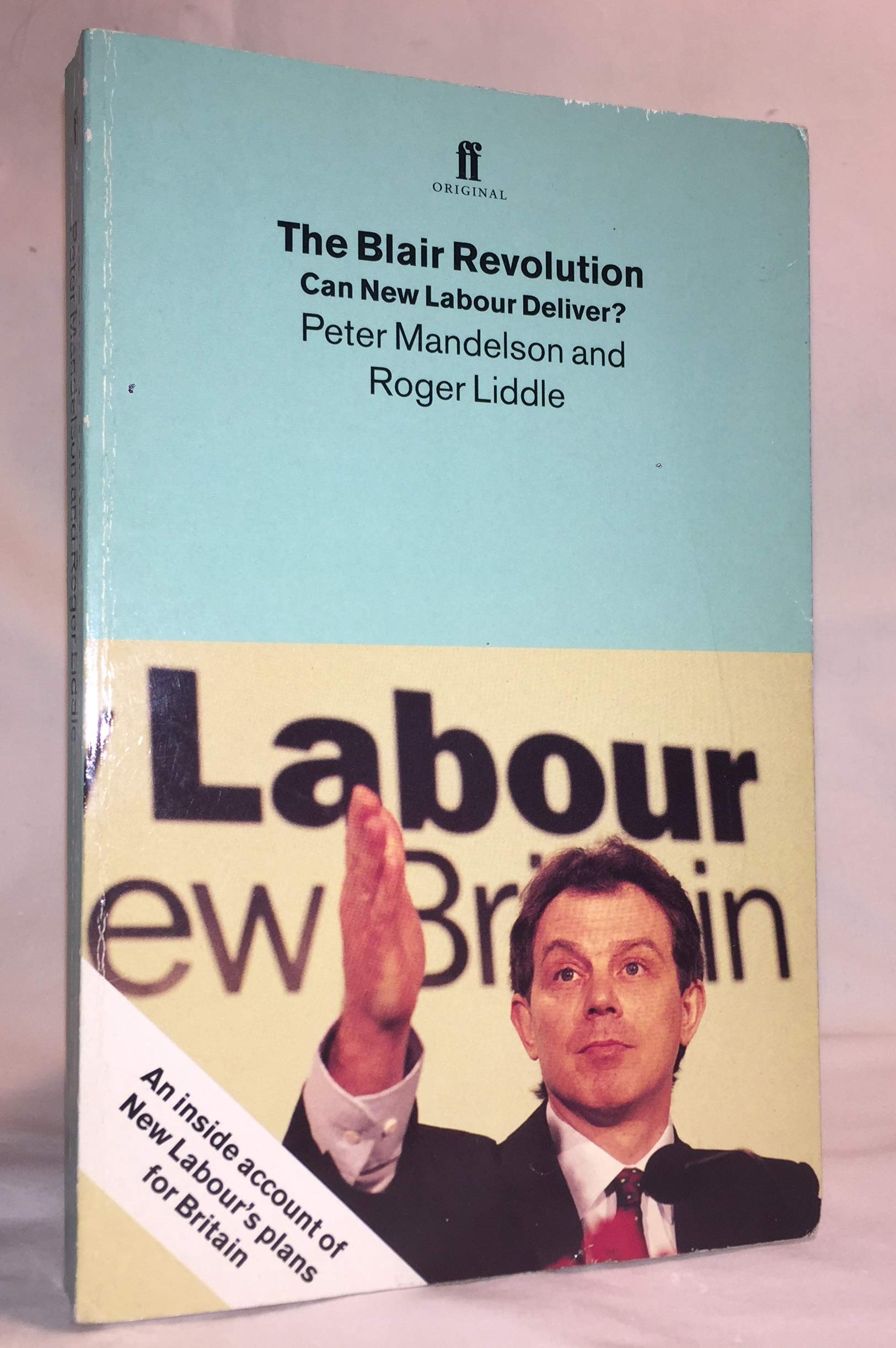 The Blair Revolution: Can New Labour Deliver? Social Sciences