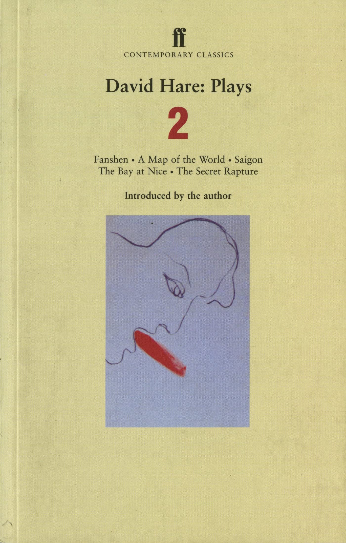 David Hare Plays: Fanshen/A Map of the World/Saigon/the Bay at Nice/The Secret Rapture (2) book