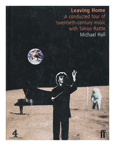 Leaving Home: a Conducted Tour of 20th C Arts & Music