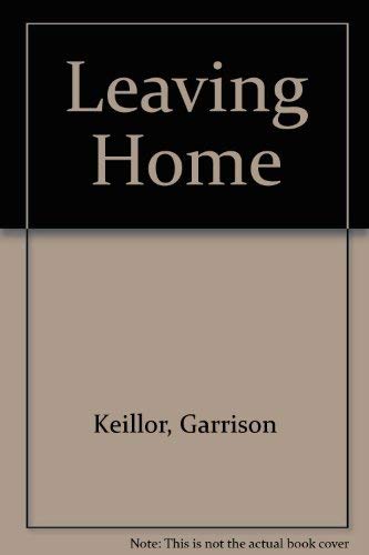 LEAVING HOME - A Collection of Lake Wobegon Stories Books