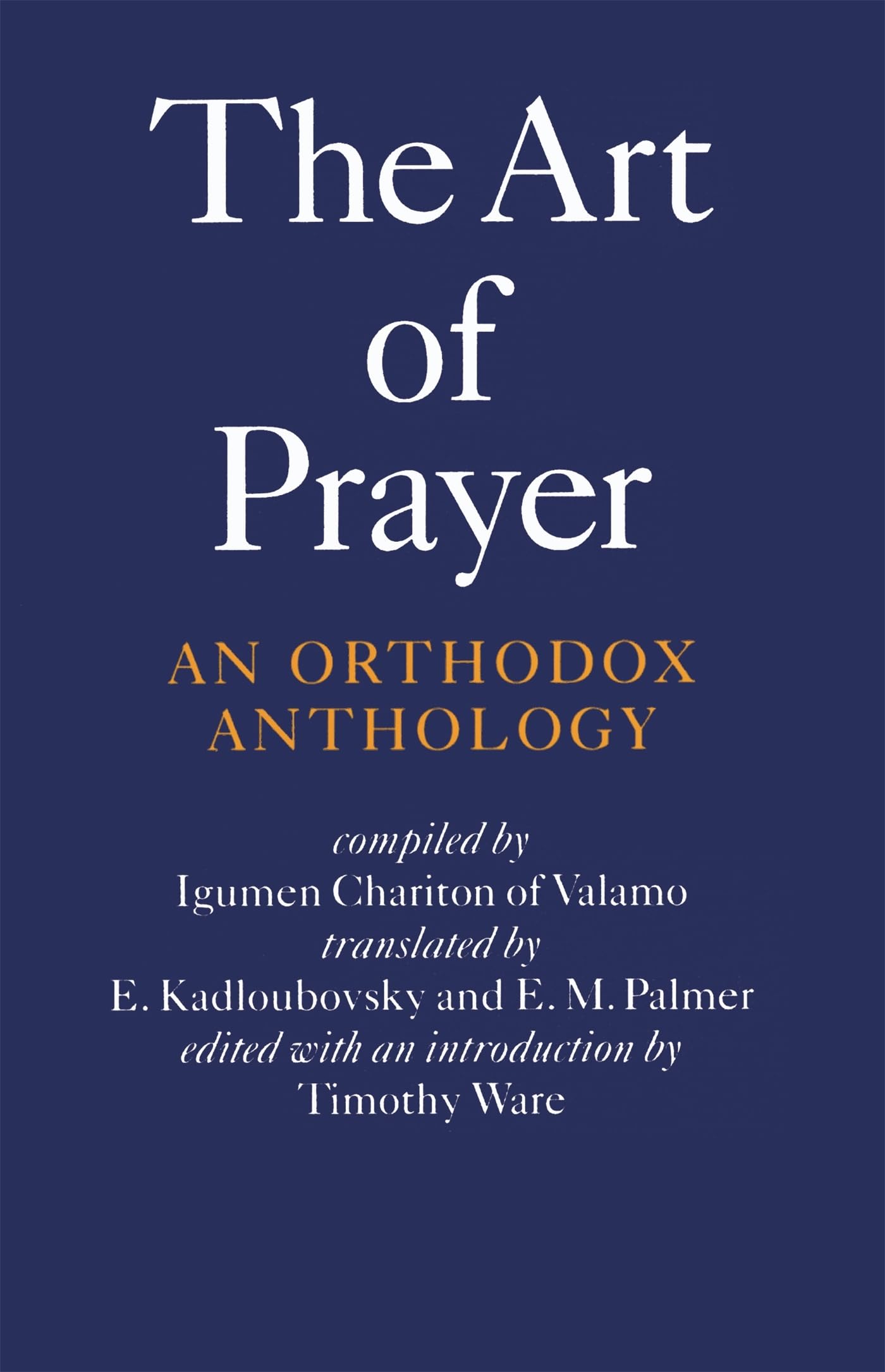 The Art of Prayer: An Orthodox Anthology Reference Books
