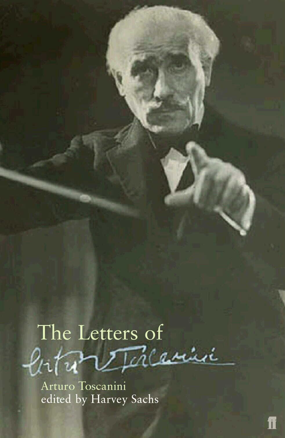 The Letters of Arturo Toscanini Essays & Short Stories