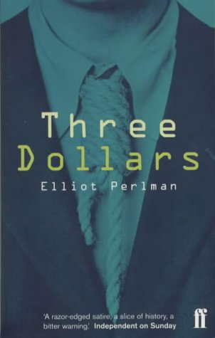 Three Dollars: Winner of the Betty Trask Prize 1999 Contemporary literature