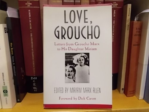 Love, Groucho: Letters from Groucho Marx to His Daughter Miriam Memories