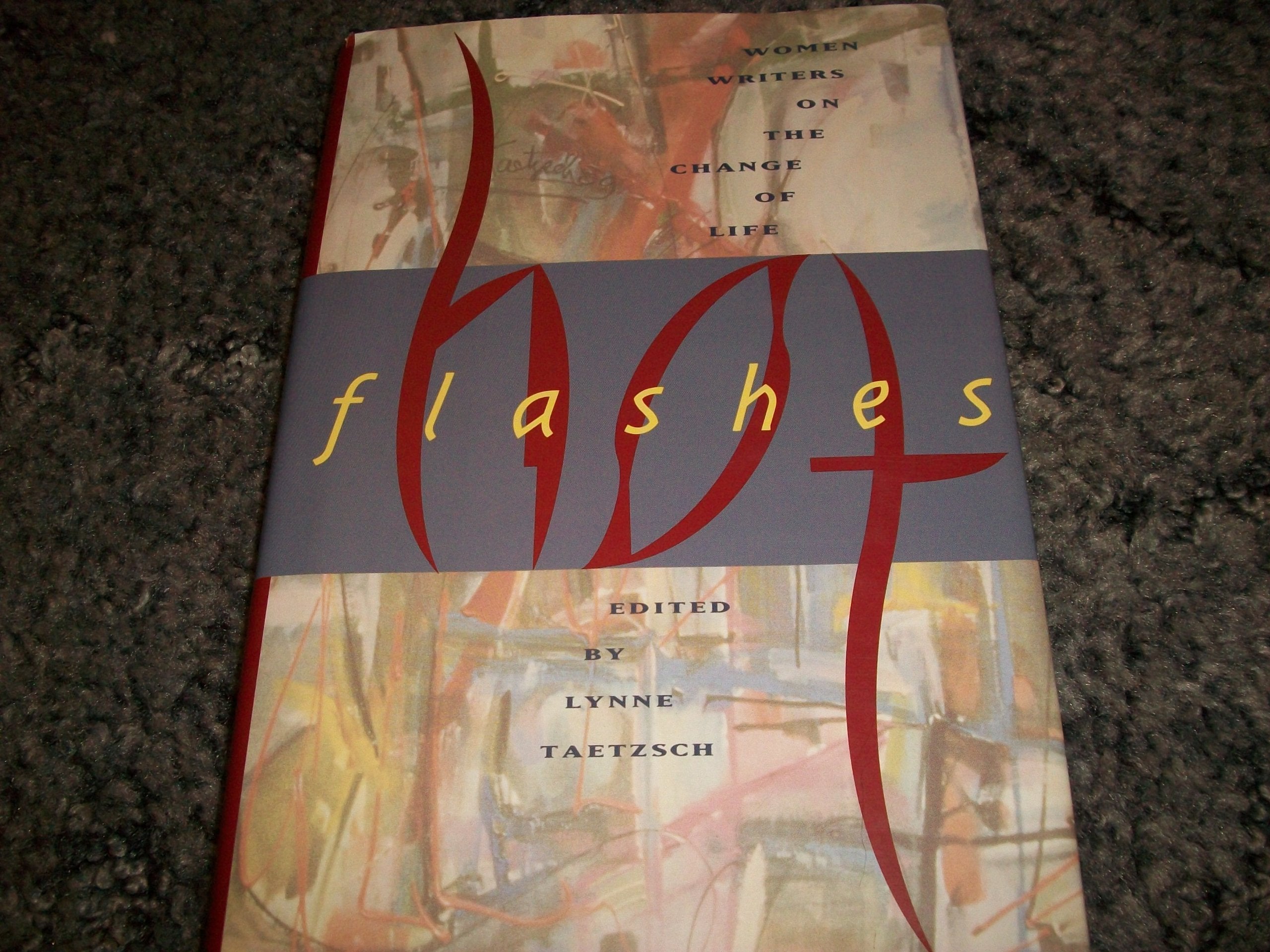 Hot Flashes: Women Writers on the Change of Life book