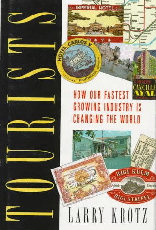 Tourists: How the Fastest Growing Industry in Changing the World book