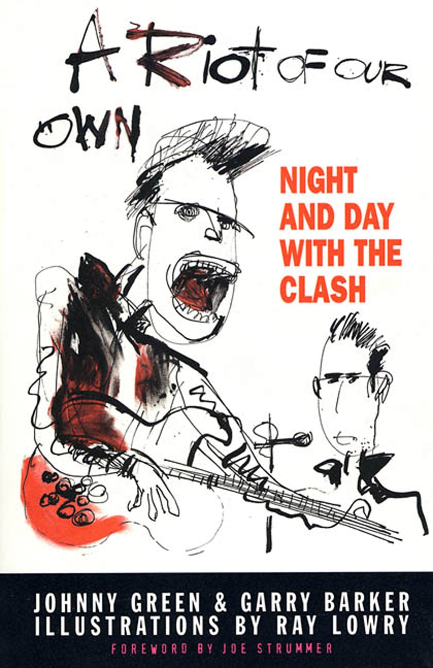 A Riot of Our Own: Night and Day with the Clash Art & Literature