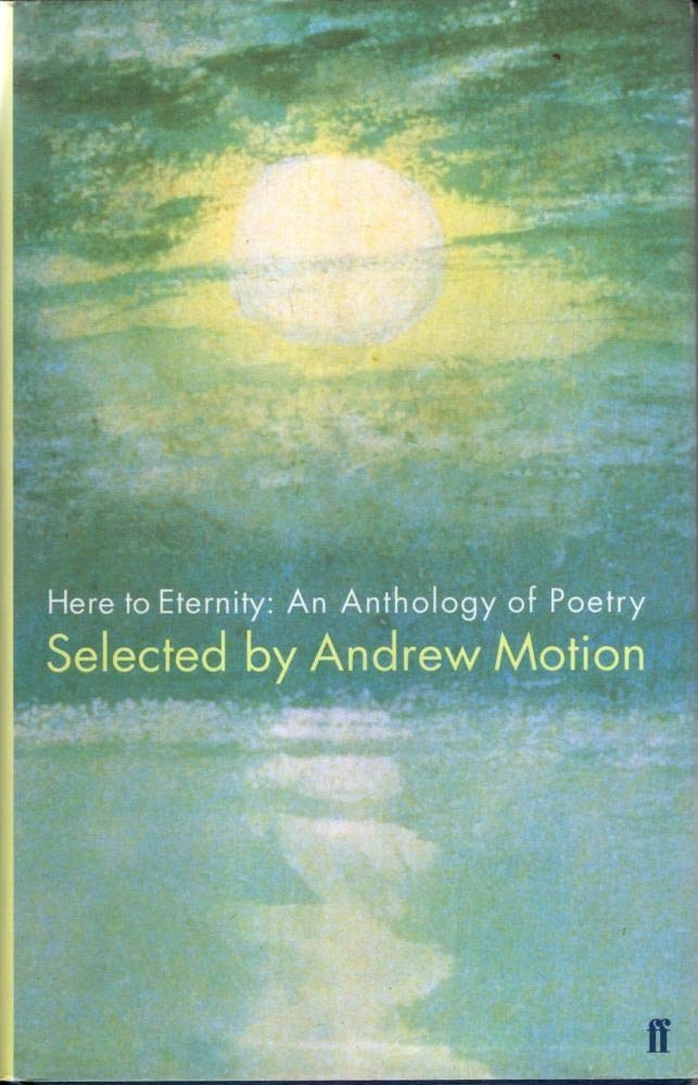 Here to Eternity: An Anthology of Poetry Poetry