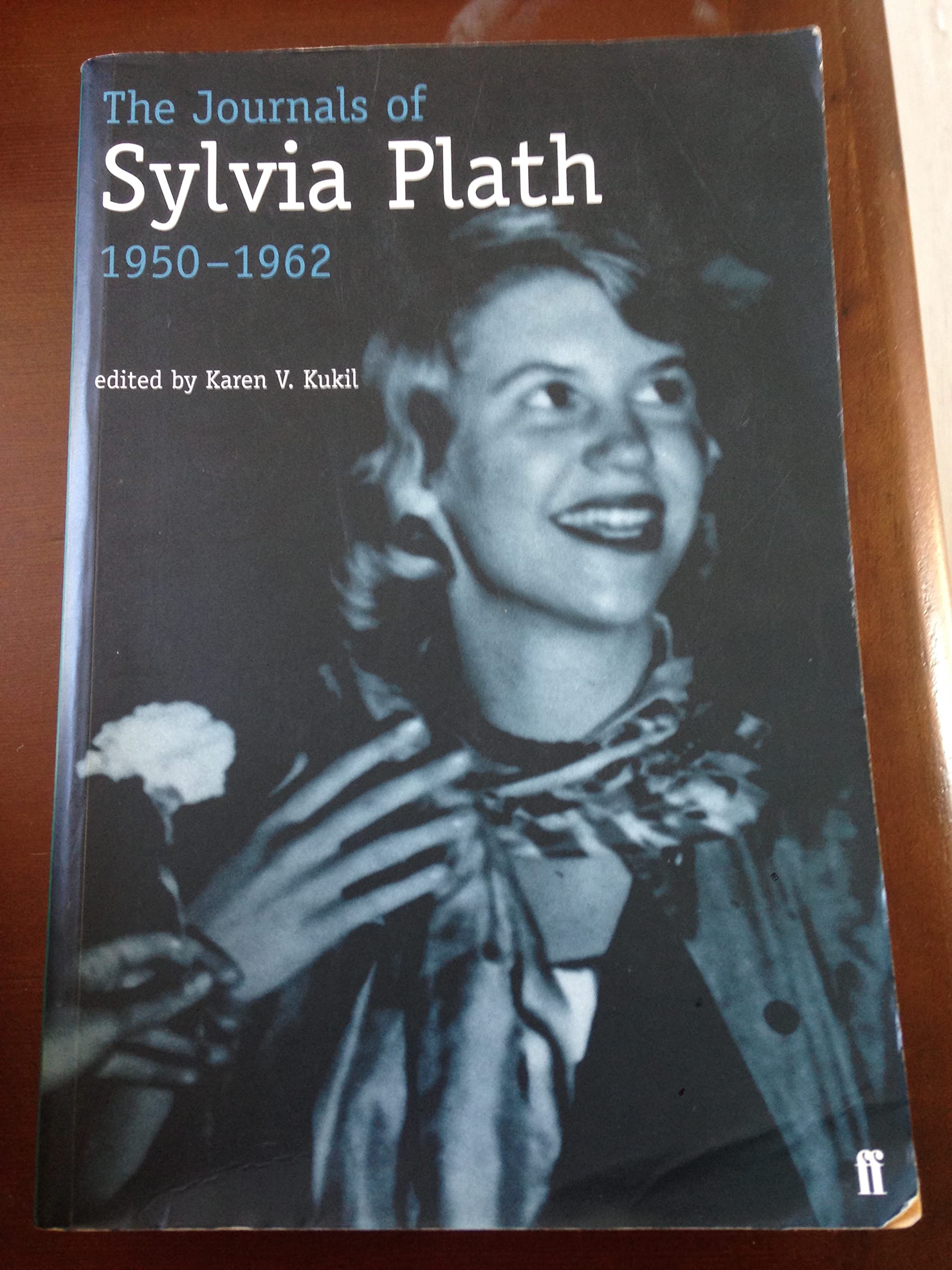 The Journals of Sylvia Plath 1950-1962: Transcribed from the Original Manuscripts at Smith College Poetry