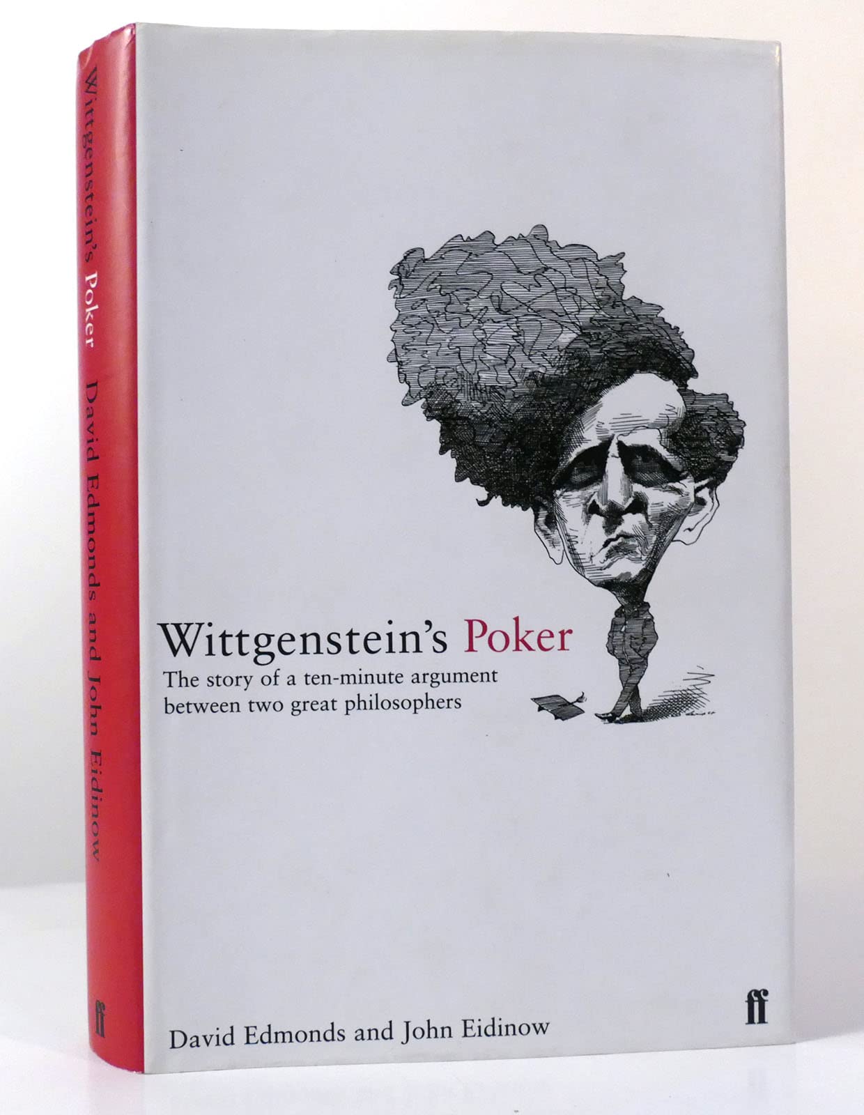 Wittgenstein's Poker: The Story of a Ten-Minute Argument Between Two Great Philosophers Philosophy