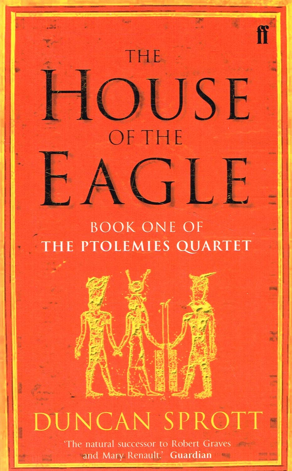 The House of the Eagle (Ptolemies Quartet) Historical Fiction
