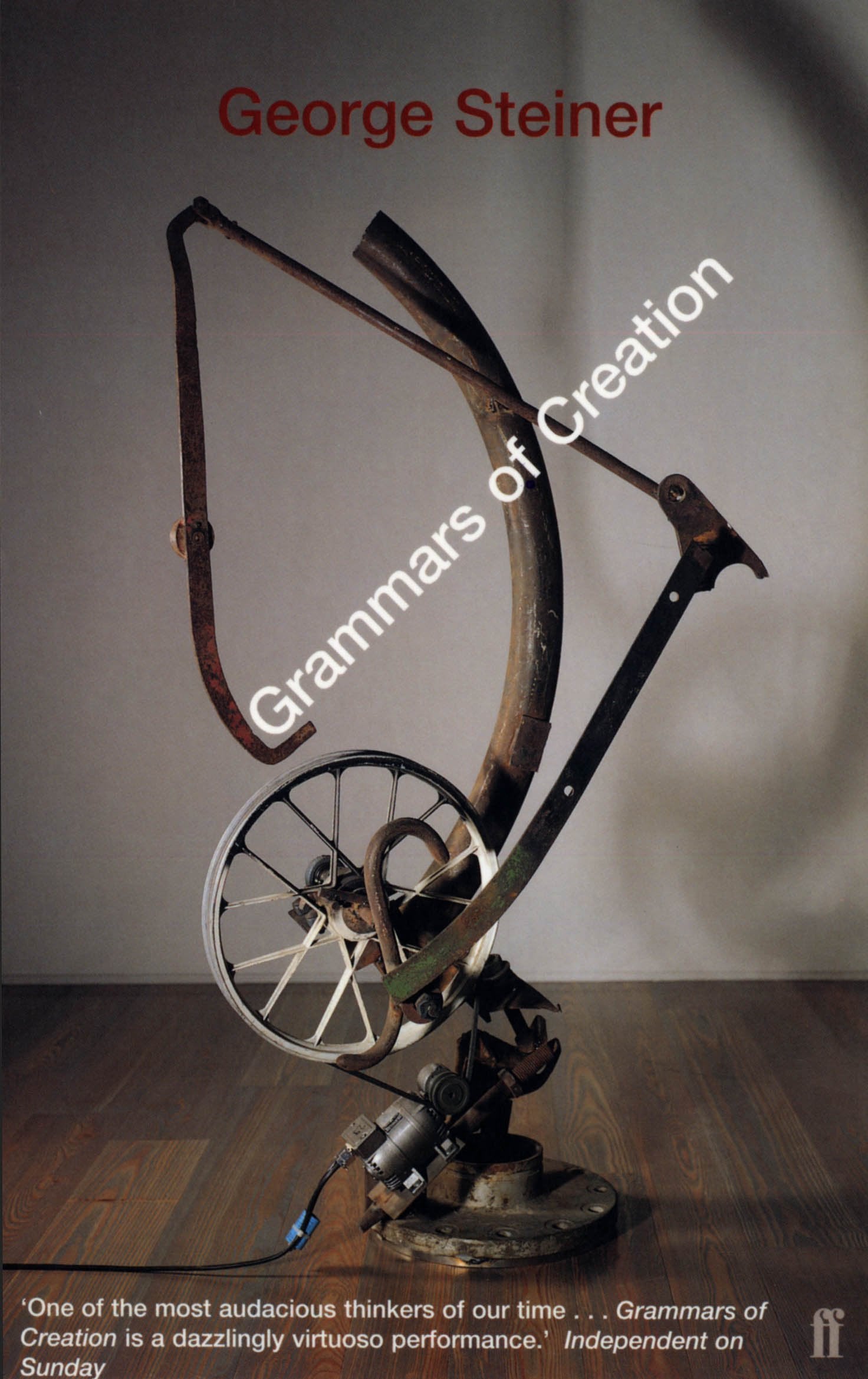 Grammars of Creation: Originating in the Gifford Lectures for 1990 Philosophy