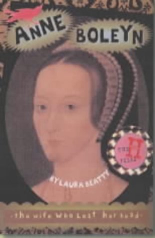 Ann Boleyn-The Wife Who Lost Her Head (Short books) Non-fiction