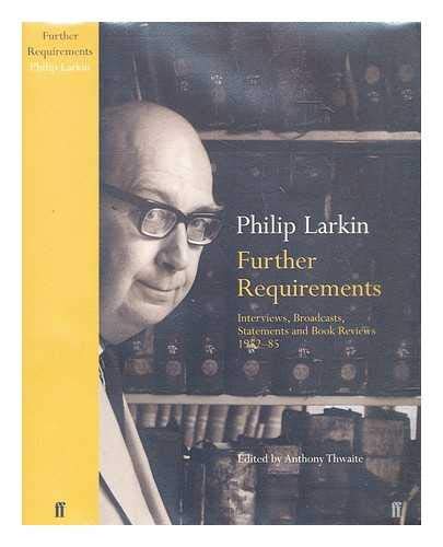 Further Requirements: Interviews, Broadcasts, Statements and Reviews, 1952-85 Essays & Short Stories