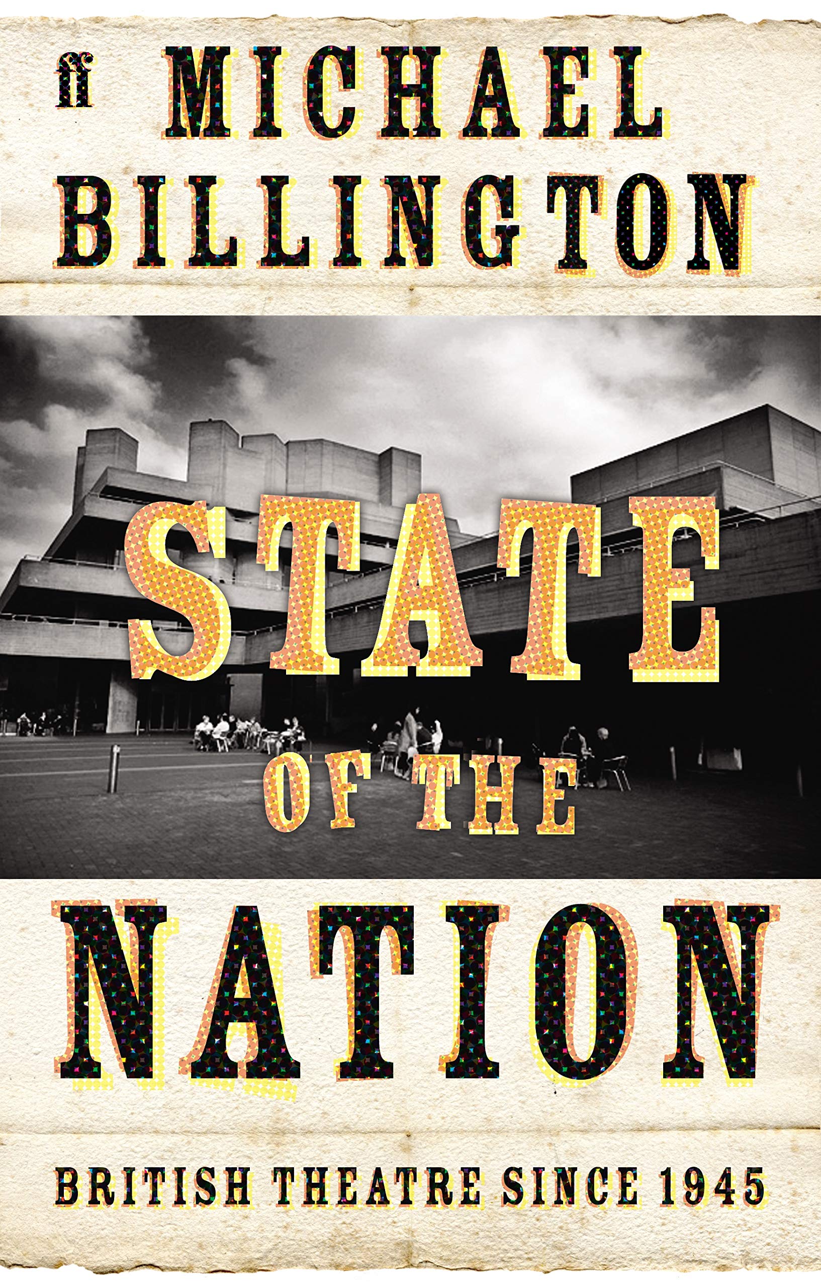 State of the Nation: British Theatre since 1945 Drama