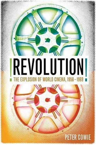 Revolution!: The Explosion Of World Cinema In The Sixties Film, Art & Culture