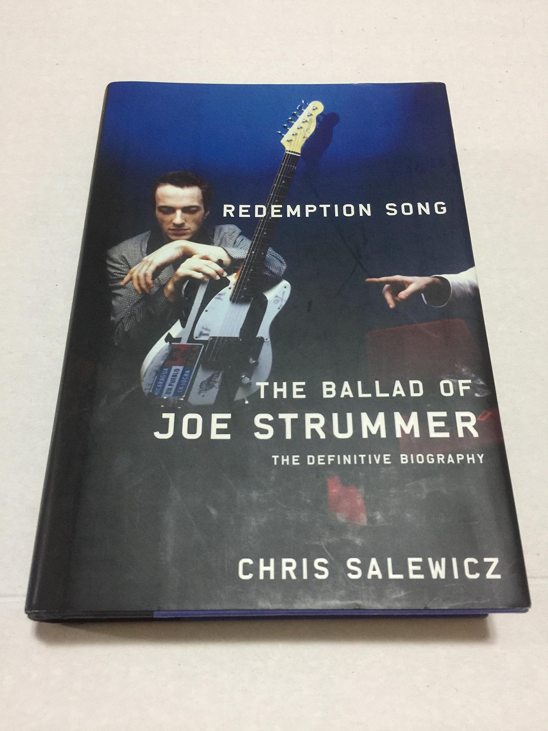 Redemption Song: The Ballad of Joe Strummer. The Definitive Biography Books