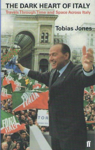 The dark heart of Italy. Travels through Time and Space across Italy Books
