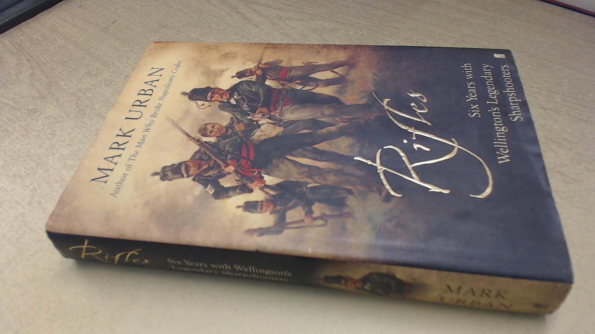 Rifles: Six Years with Wellington's Legendary Sharpshooters Social Sciences