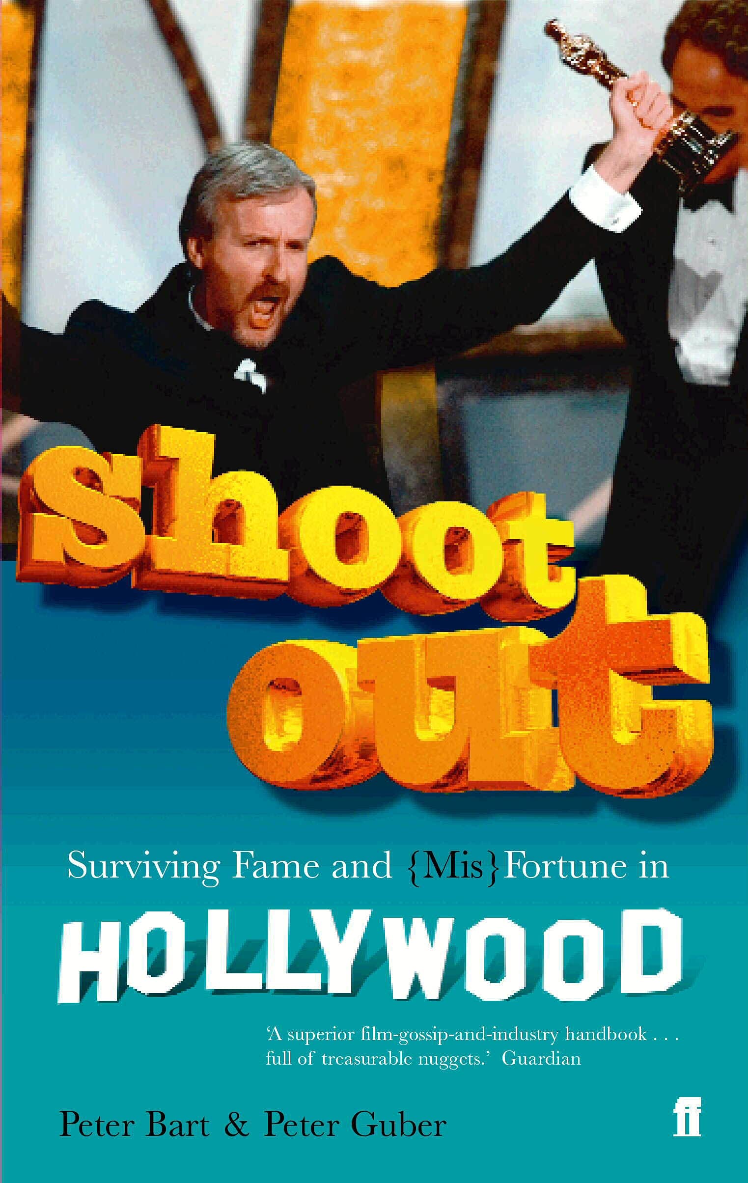 Shoot Out: Surving Fame and (Mis)Fortune in Hollywood Film, Art & Culture