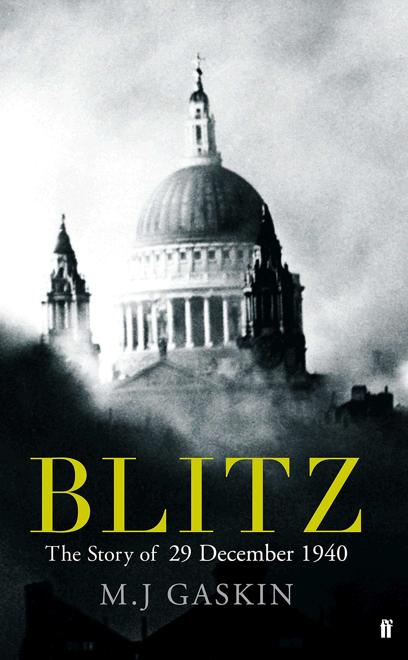 Blitz: The Story of 29 December 1940 Politics & History