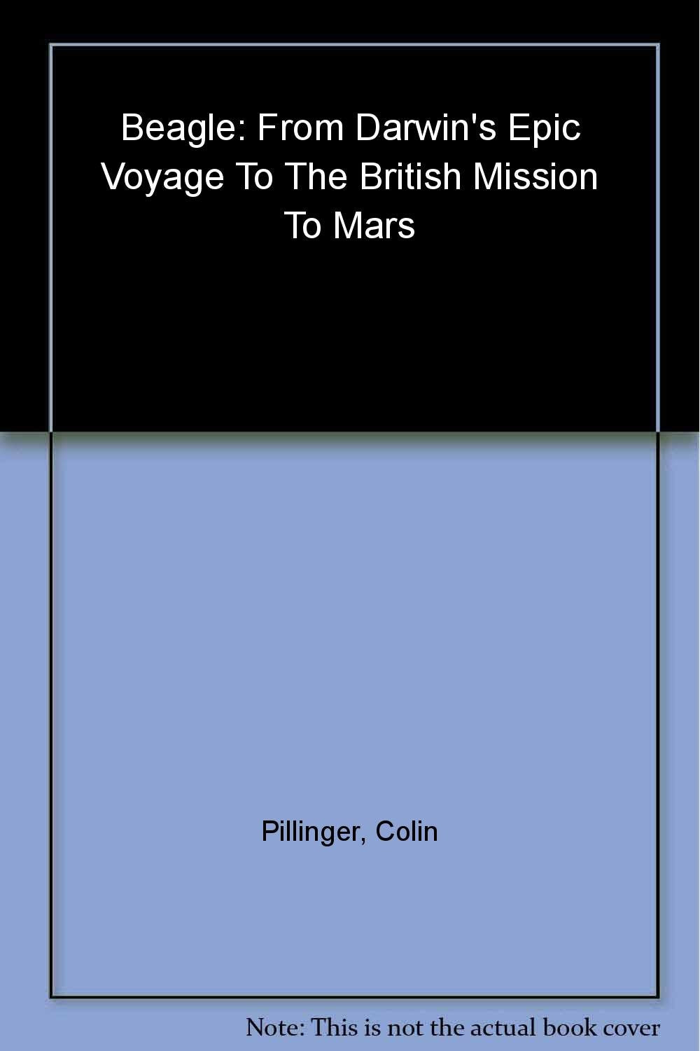 Beagle: From Darwin's Epic Voyage to the British Mission to Mars Geology & Geography