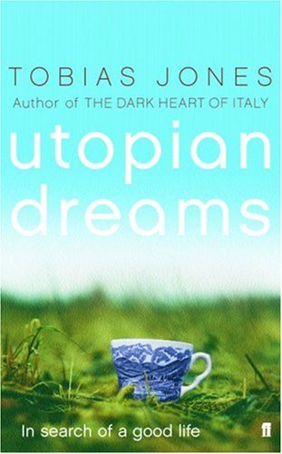 Utopian Dreams: In Search of a Good Life Social Sciences