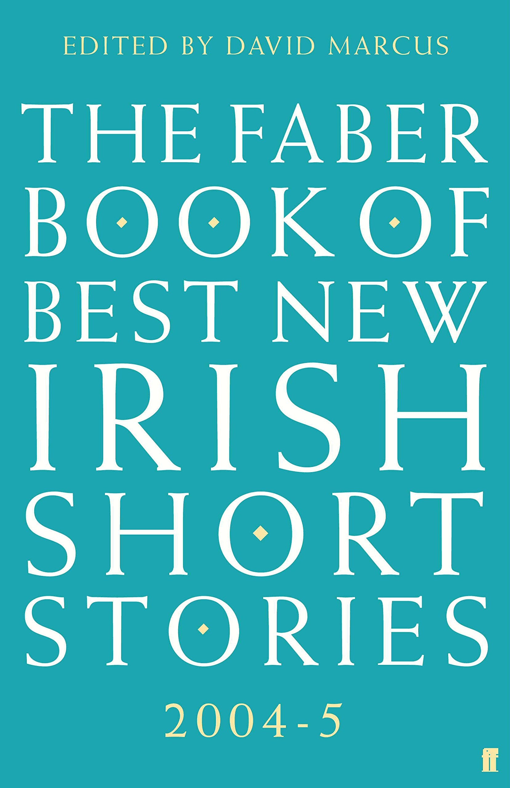 The Faber Book of Best New Irish Short Stories 2004-05 book