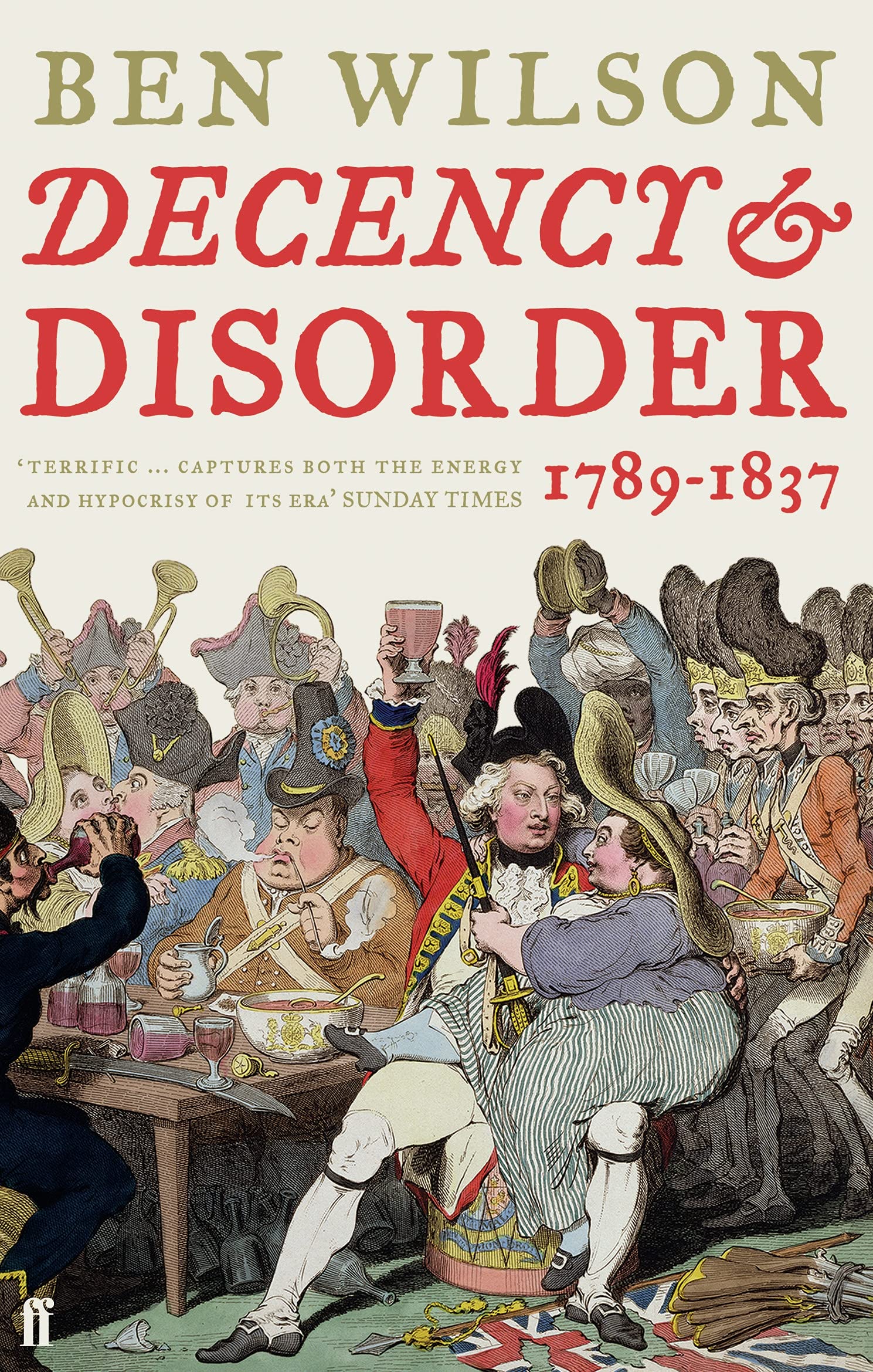 Decency and Disorder: The Age of Cant 1789-1837 Politics & History
