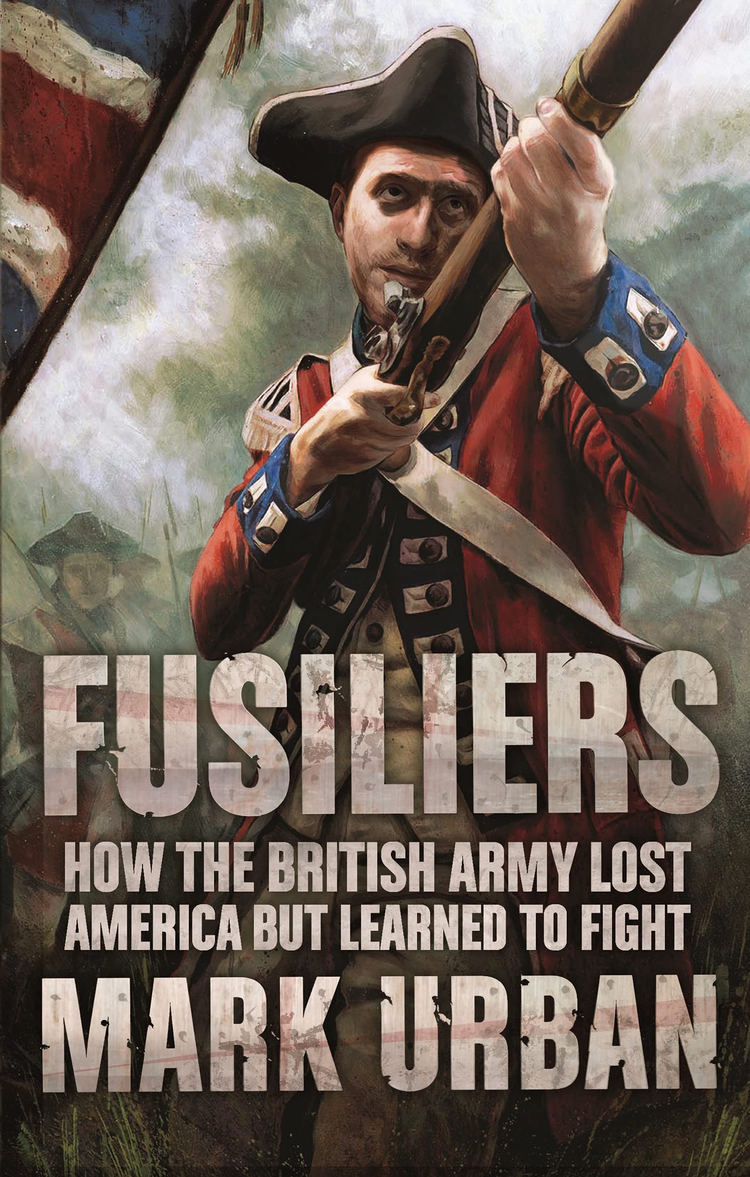 Fusiliers: Eight Years with the Redcoats in America Social Sciences